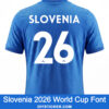 slovenia-2026-world-cup-font-application-effect Slovenia 2026 World Cup font download on blue textured jersey with white number twenty six layout