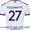 Fulham FC 2026-2027 font applied on white home jersey back showing black FULHAM FC text and squad number 27
